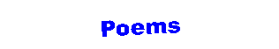 Text Box: Poems
